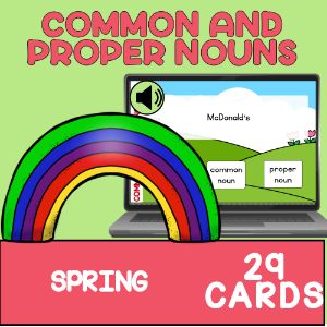 Spring Common And Proper Nouns Task Cards Students will know - Boom Cards