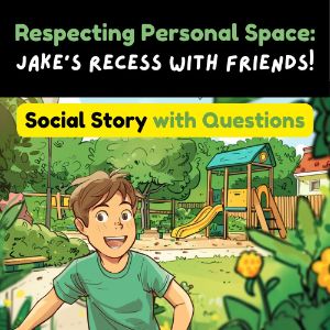 Respecting Personal Space: Jake's Recess with Friends - Boom Cards